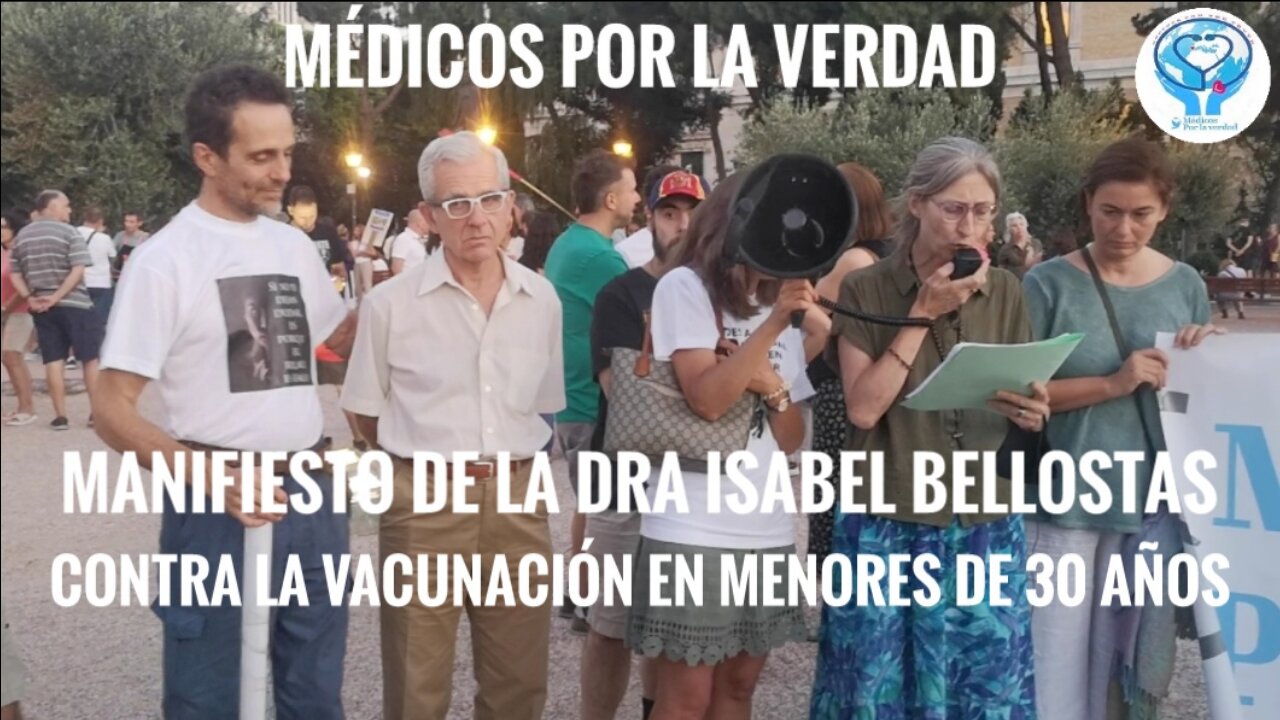 MANIFIESTO CONTRA LA VACUNACIÓN DE MENORES DE 30 AÑOS - DRA ISABEL BELLOSTAS MÉDICOS POR LA VERDAD