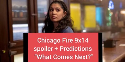 "Casey & Severide Duty" Chicago Fire 9x14 (PREDICTIONS) Chicago Fire Season 9 Episode 14 | Brett