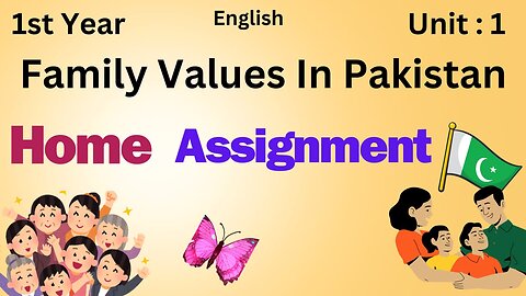 National Book Foundation || Family values in Pakistan || NBP || unit1 || Home Assignment