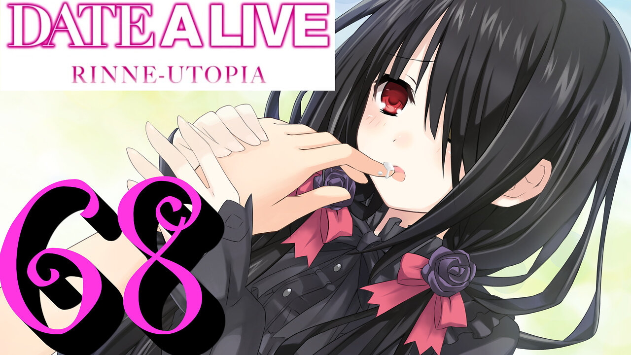 Let's Play Date A Live: Rinne Utopia [68] Crepes Maketh the Date