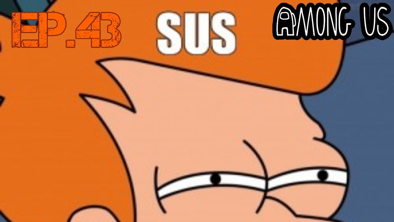 TailslyMoxPlays Among Us[Ep.43]suspiciously unknowledge