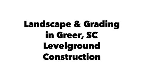 Grading and Clearing In Greer