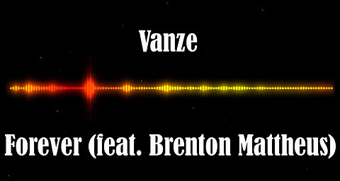 Vanze - Forever (feat. Brenton Mattheus)