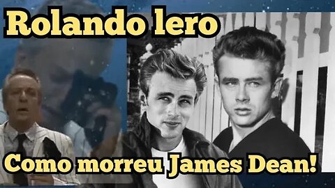 Escolinha do Professor Raimundo; Rolando Lero, Como morreu James Dean!