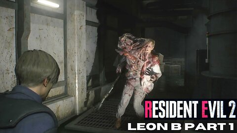 Resident Evil 2 (REMAKE): LEON B PART 1