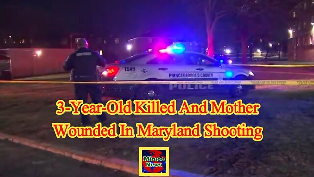 3-year-old killed and mother wounded in Maryland shooting