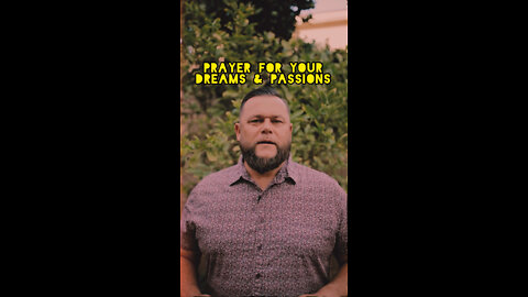 PRAYER FOR YOUR DREAMS AND PASSIONS 🙏🏼