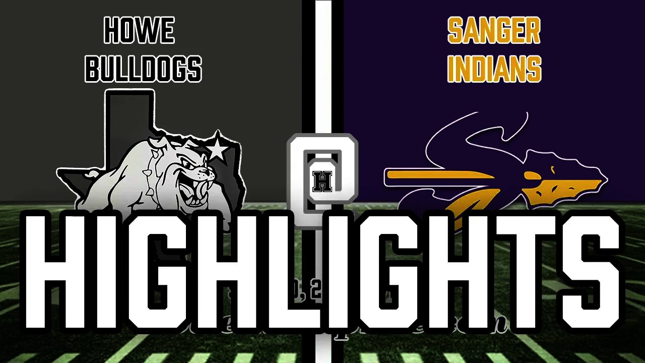 Howe Bulldogs at Sanger Indians Highlights, 9/10/2021