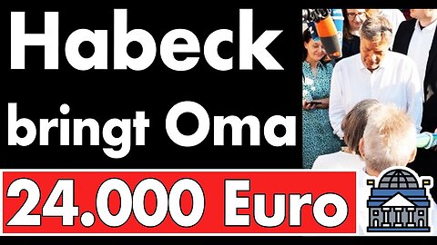 ZENSIERT: Habeck wirft 24.000 Euro 'Fördergeld' Oma Roswitha hinterher...