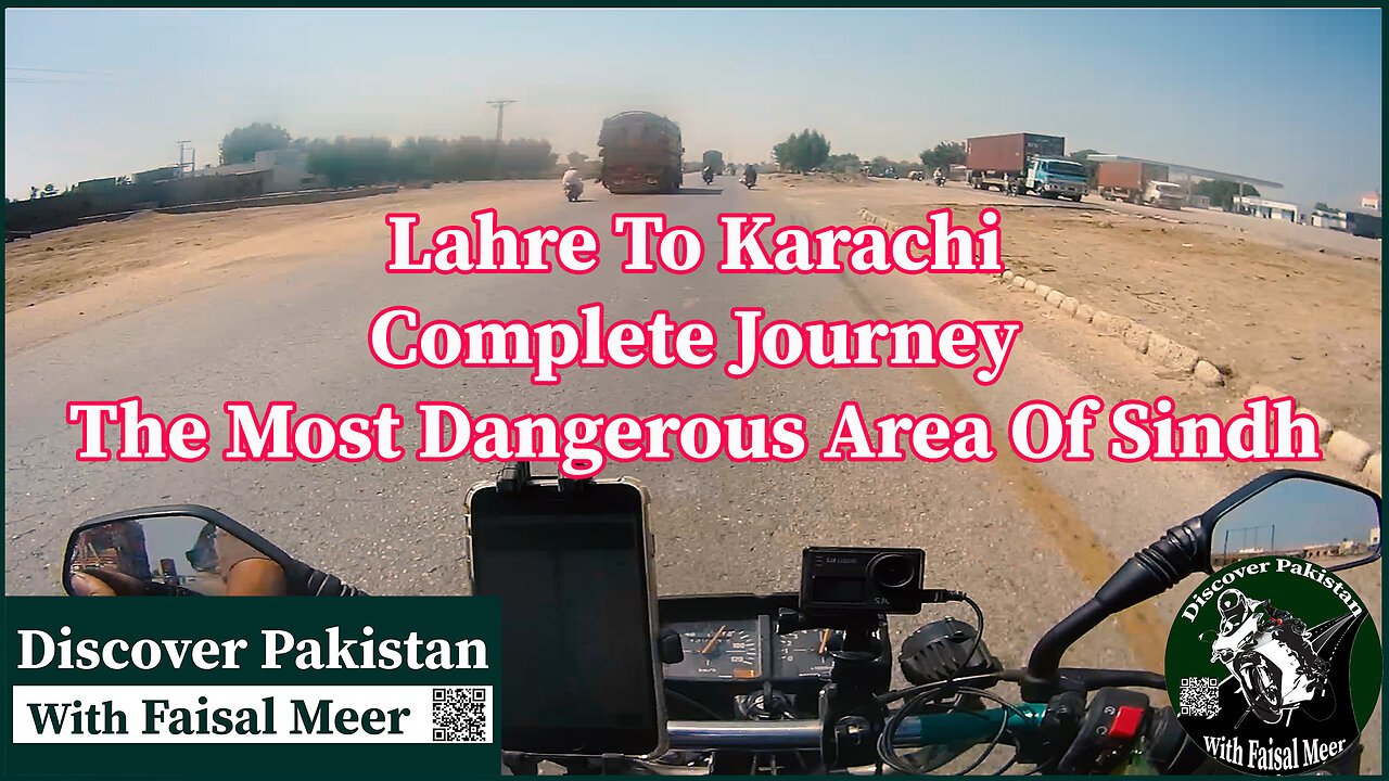 Season 3 Eps 25 Lahore To Karachi || Complete Journey (( The Most Dangerous Area Of Sindh ))