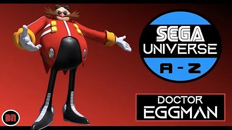WHO IS DR EGGMAN? Explore the SEGA Universe A-Z