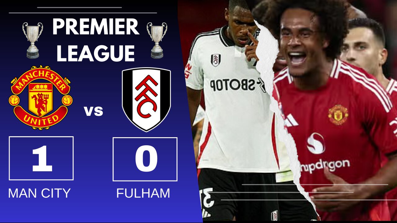Uncovering Hidden Gems in Man Utd's Win against Fulham : Man Utd 1-0 Fulham Analysis