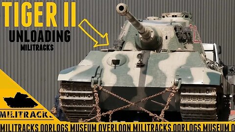 Starting up and Unloading the Tiger II.