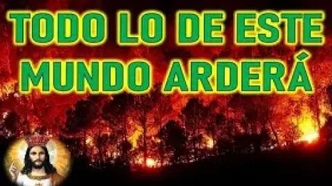 CORTOS TODO LO DE ESTE MUNDO ARDERA JESUCRISTO REY A MIRIAM CORSINI 1
