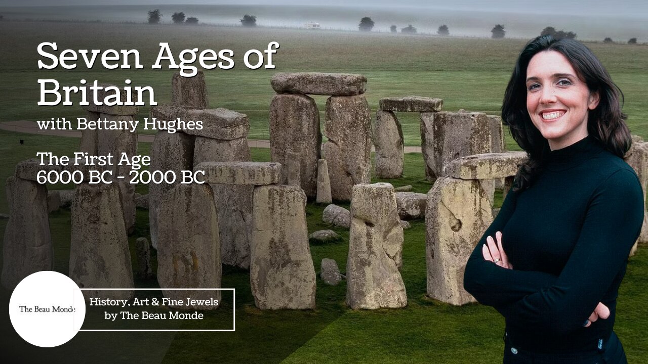 Seven Ages of Britain with Bettany Hughes - The First Age 6000 BC–1000 BC - History Documentary