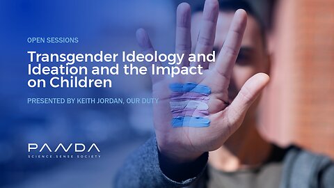 Transgender Ideology and Ideation and the Impact on Children | Keith Jordan