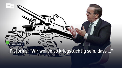Pistorius: "Wir wollen so kriegstüchtig sein, dass ..."