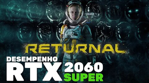 Returnal no PC | Como está o desempenho na RTX2060 Super?