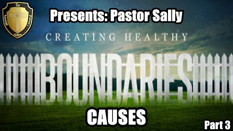 Boundaries Pt. 3 – CAUSES