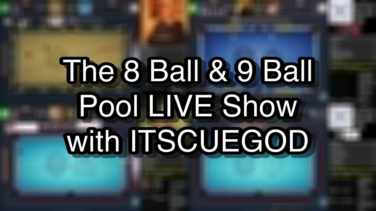 The 8 Ball & 9 Ball Pool LIVE Show with ITSCUEGOD