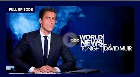ABC World News Tonight Full Broadcast