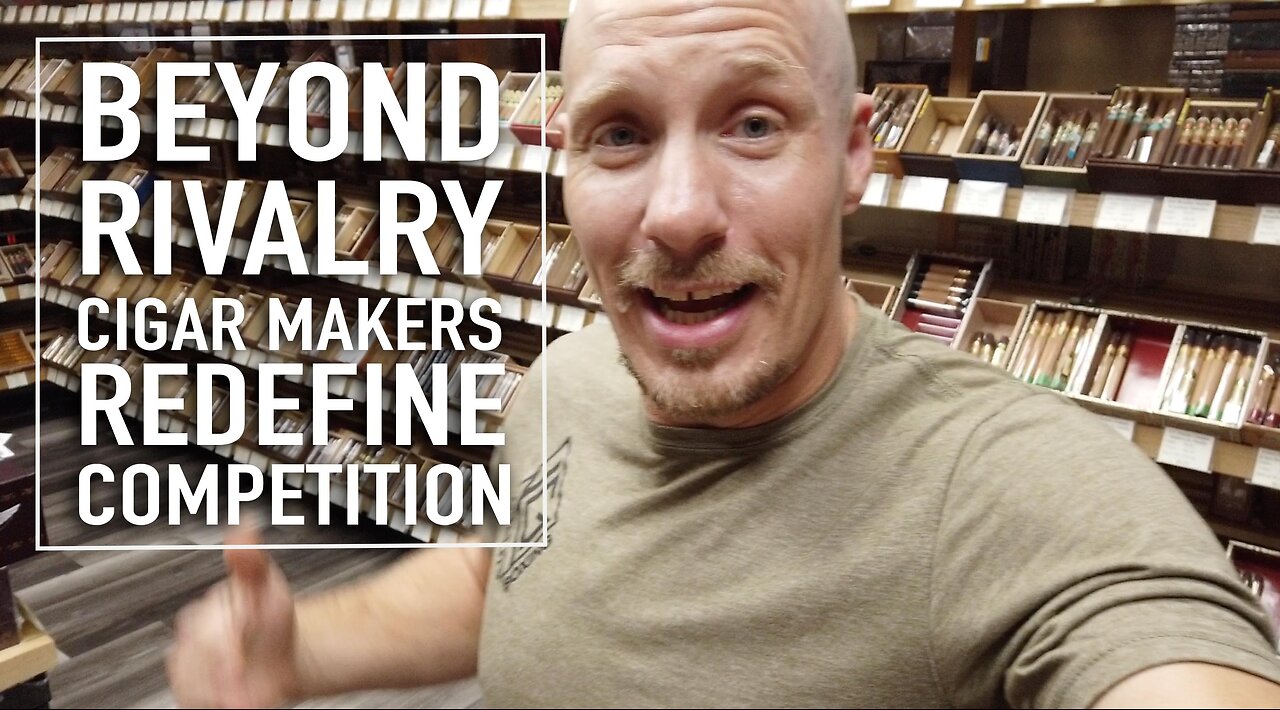 Beyond Rivalry: How Cigar Makers Redefine Competition