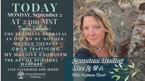 Quantum Healing Live 9-2-24: Ultimate Betrayal: Mother Theresa, Child Tr@ff1cking, Exorcism & More!