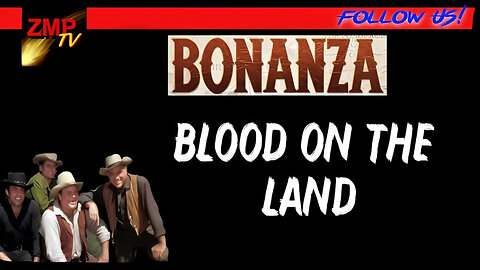 Bonanza | Blood on the Land (S1Ep.22) | Full Episode