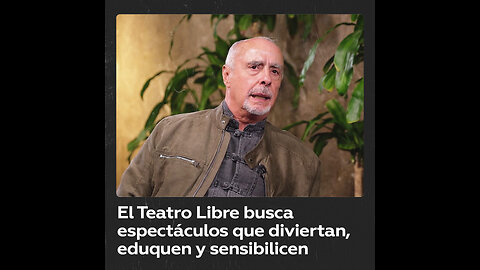 Teatro Libre de Bogotá: la misión de hacer buen teatro