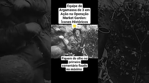 Equipe de Argamassa de 3" em Ação na Operação Market Garden: Ícones Históricos 🌟 #ww2 #war #war