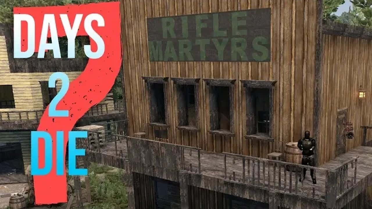 New POI Rifle Martyrs!! | 7d2d Alpha 21 | Episode 35