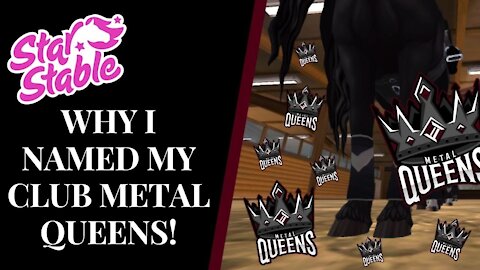 Why I Named My Club METAL QUEENS! Star Stable Quinn Ponylord