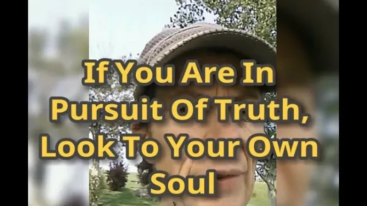 Morning Musings # 589 - If You Are In Pursuit Of Truth, Look To Your Own Soul