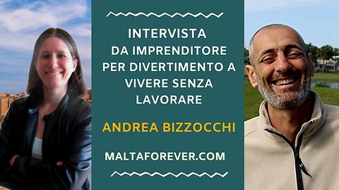 ANDREA BIZZOCCHI: DA IMPRENDITORE PER DIVERTIMENTO A VIVERE SENZA LAVORARE