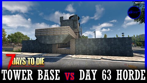 Tower Base vs Day 63 Horde — 7 DAYS TO DIE
