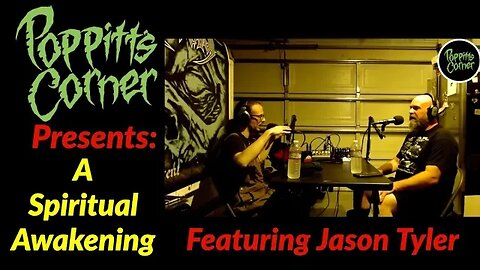 Poppitt's Corner Presents: A Spiritual Awakening with Jason Tyler (Lazarus Casket)