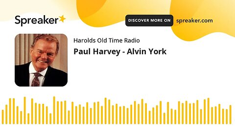 Paul Harvey - Alvin York