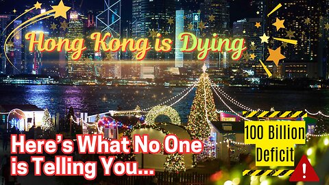Hong Kong is Dying with Fiscal Deficit Skyrocketing... Can It Survive?