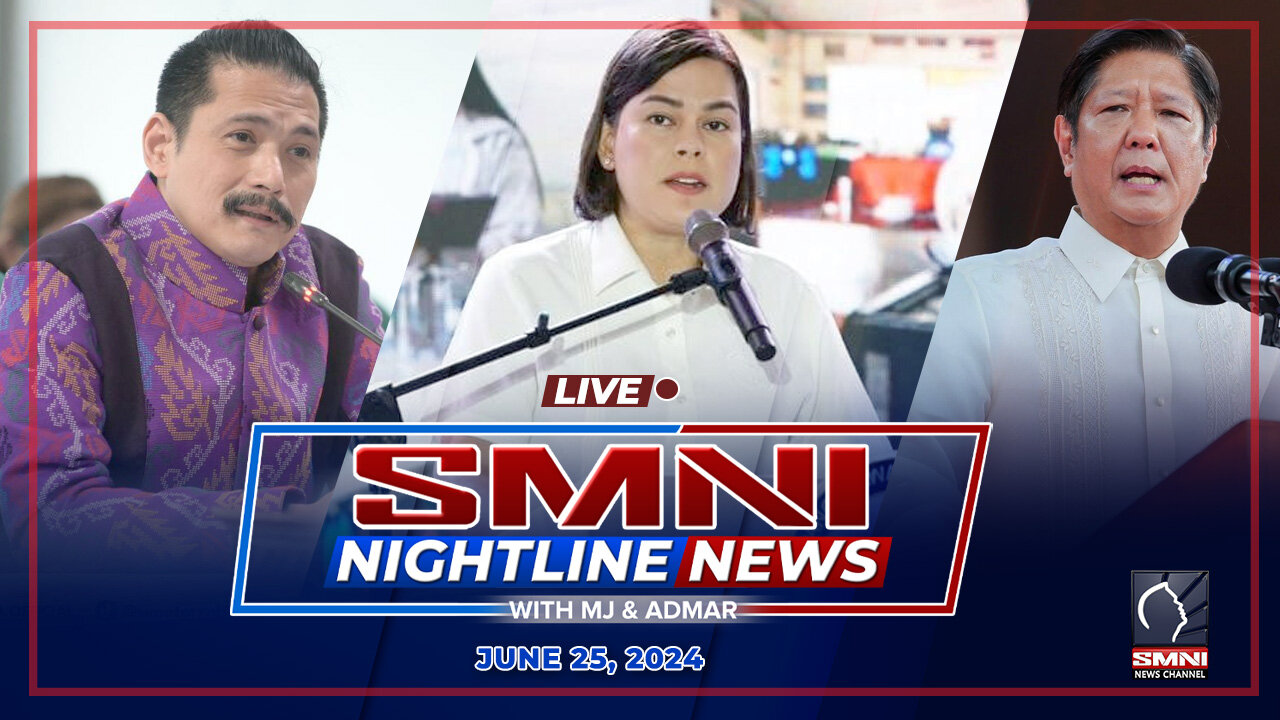 LIVE: SMNI Nightline News with MJ Mondejar & Admar Vilando | June 25, 2024 - Tuesday