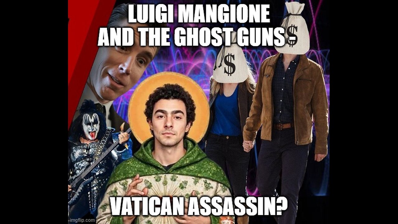 Luigi Mangione and The Ghost Guns - Vatican Assassin?