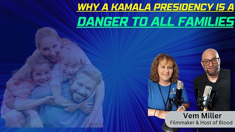 Why a Kamala Presidency is a Danger to all Families | Who is Kamala Harris really?