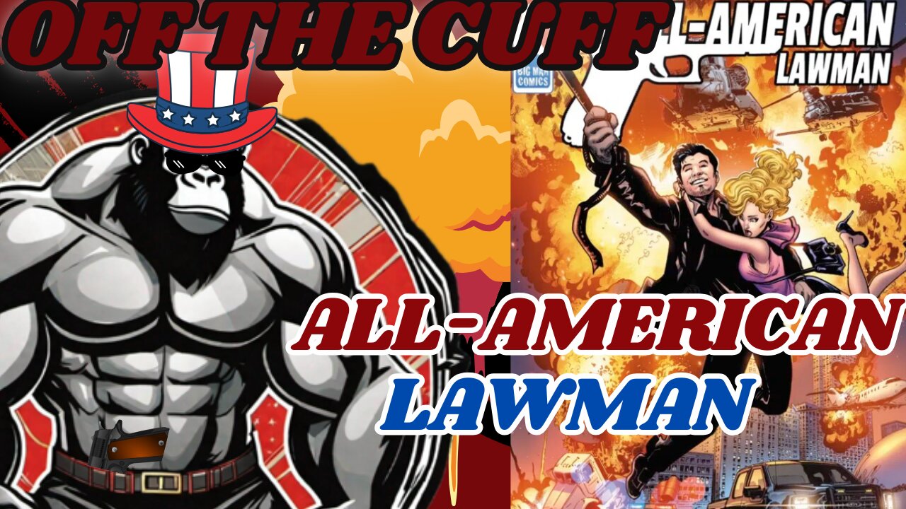 Off the Cuff: All American Lawman