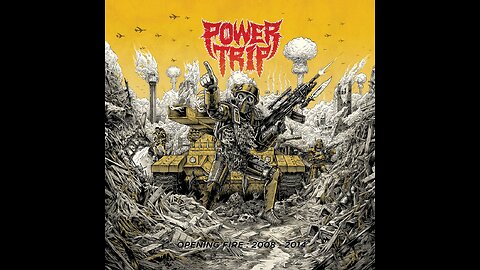 Power Trip - Opening Fire 2008-2014