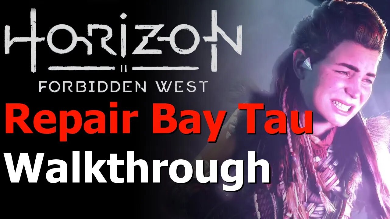 Horizon Forbidden West - Repair Bay Tau Walkthrough - All Cores Overridden