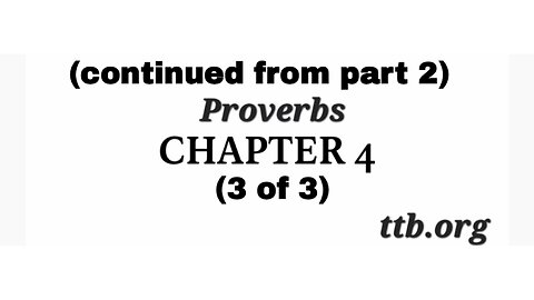 Proverbs Chapter 4 (Bible Study) (3 of 3)