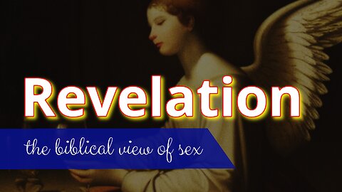 Sex: the biblical view | Revelation