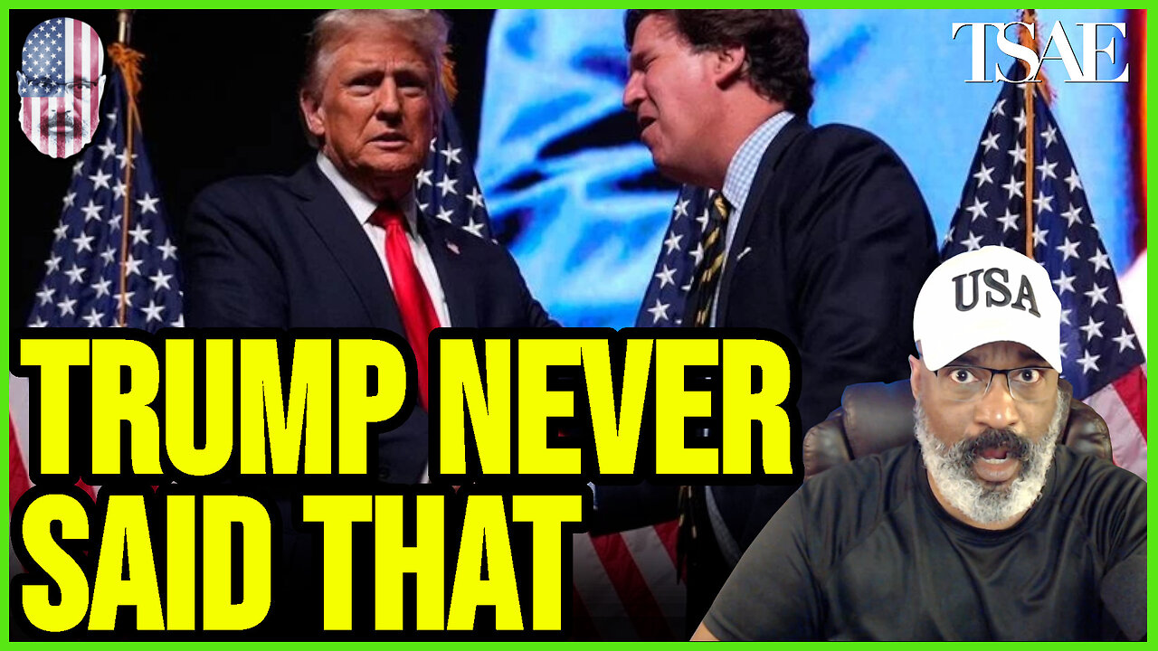 TRUMP NEVER SAID THAT