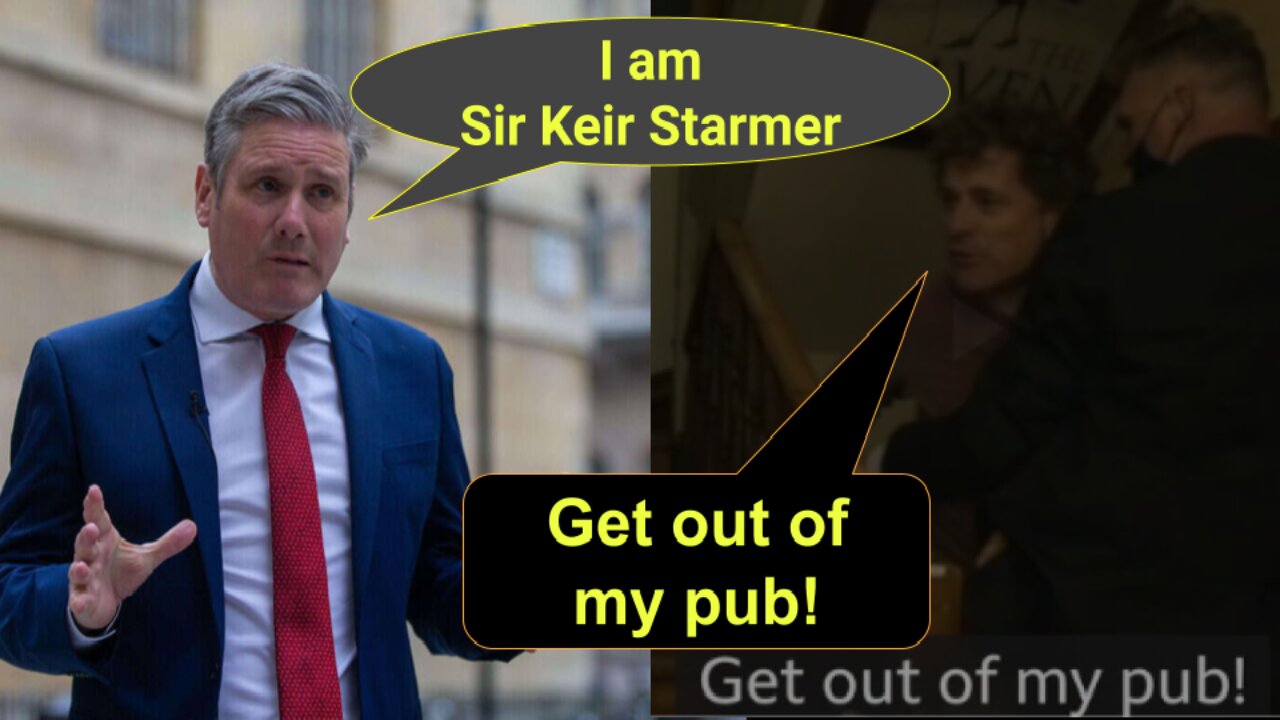 sir keir starmer(PRESENT PM) of the UK was kicked out of a pub.