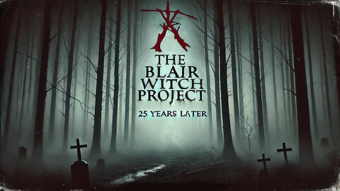 The Blair Witch Project | 25 Years Later