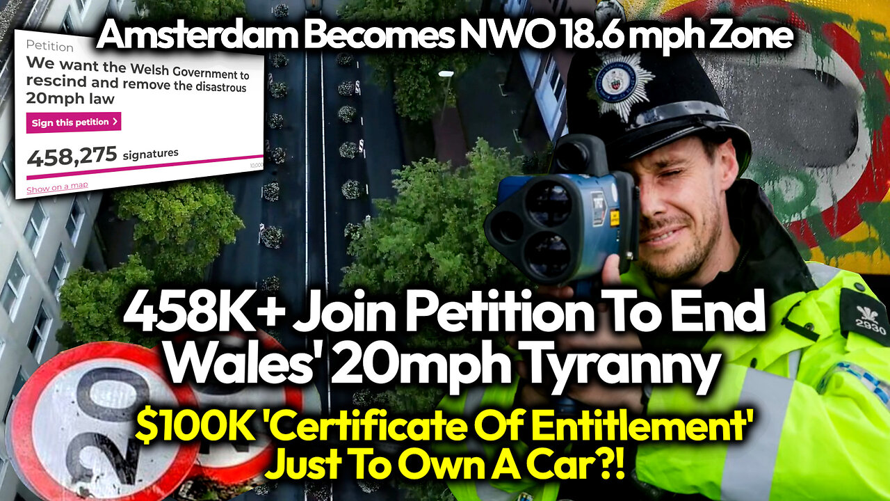 458K Sign Anti 20mph Petition, $183K To Own Car In Singapore, Amsterdam To Impose Crazy 19mph Limit!